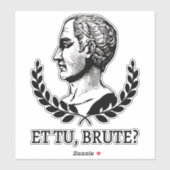 Et Tu, Brute? Julius Caesar citaat V van Shakespea Sticker (Vel)
