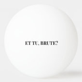 Et Tu, Brute? Julius Caesar III van Shakespeare Pingpongbal (Achterkant)