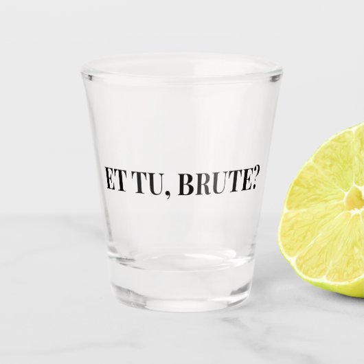 Et Tu, Brute? Julius Caesar III van Shakespeare Shot Glas (Voorkant)