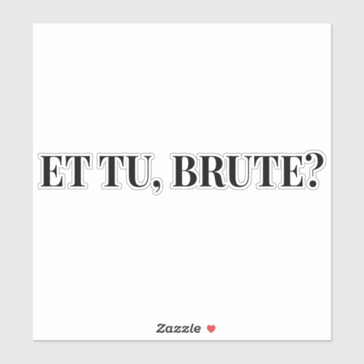 Et Tu, Brute? Julius Caesar III van Shakespeare Sticker (Vel)