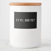 Et Tu, Brute? Julius Caesar III van Shakespeare Voedselcontainer Etiket (Voorkant)