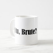 Et tu, Brute Koffiemok (Voorkant links)