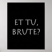 Et tu Brute Poster (Voorkant)