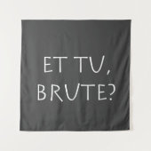 Et tu Brute Wandkleed (Voorkant)