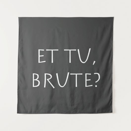 Et tu Brute Wandkleed (Voorkant)