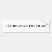 Et Verbum caro factum est. Bumpersticker (Voorkant)
