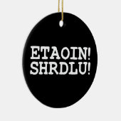 ETAOIN! SHRDLU! KERAMISCH ORNAMENT (Rechts)