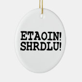 ETAOIN! SHRDLU! KERAMISCH ORNAMENT (Rechts)