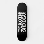 ETAOIN! SHRDLU! SKATEBOARD (Voorkant)