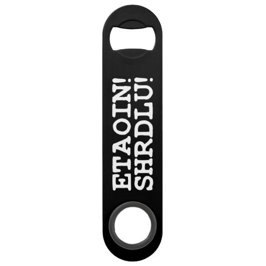 ETAOIN! SHRDLU! SPEED FLESSENOPENER (Achterkant)