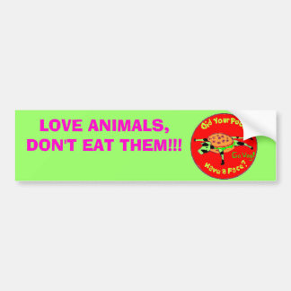 eten2, VEEL DIEREN, EET ZE NIET!!! Bumpersticker