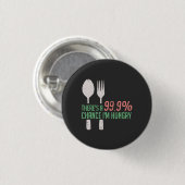 Eten - 999% Kans dat ik honger heb Ronde Button 3,2 Cm (Voorkant /achterkant)