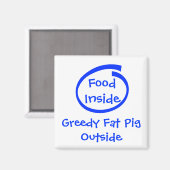 Eten binnen, gulzig vet varken buiten magneet (Voorkant / Achterkant)