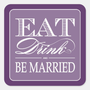 Eten, Drinken en getrouwd zijn Favor Stickers