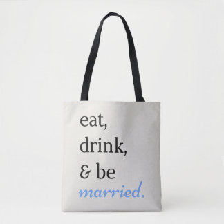 Eten, Drinken en trouwen Tote Bag