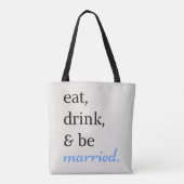 Eten, Drinken en trouwen Tote Bag (Achterkant)