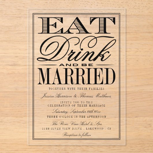 Eten, Drinken & Trouwen Modern Typografie Trouwen Acryl Uitnodigingen (Voorkant)