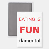 Eten is Fundamenteel koelkastmagneet Magneet (Voorkant / Achterkant)