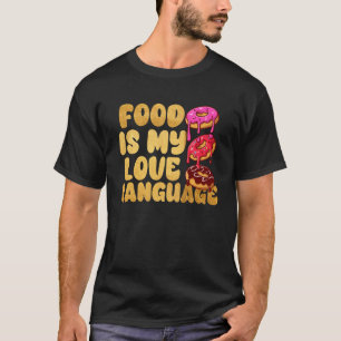 Eten is Mijn Liefde Taal Donuts Gourmet Executive T-shirt