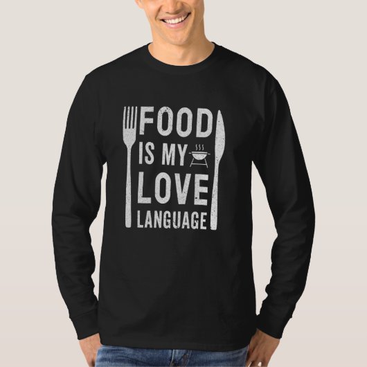 Eten is mijn liefde Taal Eten Foodie Chef T-shirt (Voorkant)