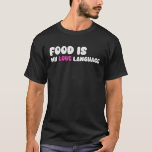 Eten is Mijn Liefde Taal Gourmet Executive T-shirt