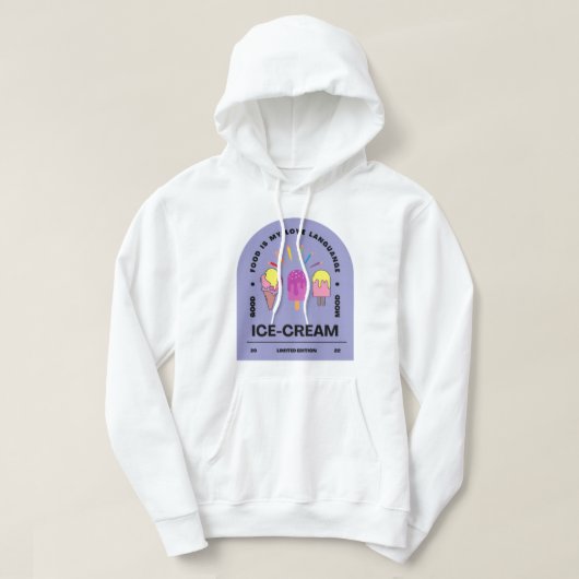 Eten is mijn Liefde Taal IJs crème Hoodie (Design voorkant)