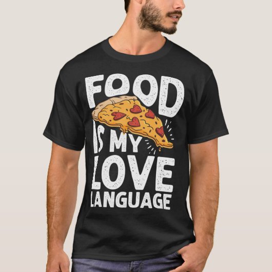 Eten is Mijn Liefde Taal Pizza Art Gourmet Executi T-shirt (Voorkant)