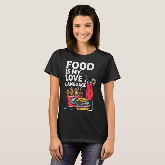 Eten is Mijn Liefdestaal Fastfood Gourmet Executi T-shirt (Voorkant volledig)