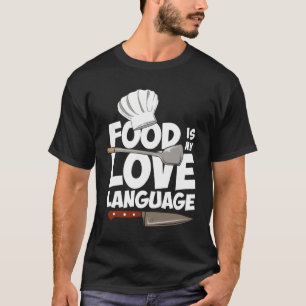 Eten is mijn liefdestaal Grappig koken Culinair CH T-shirt