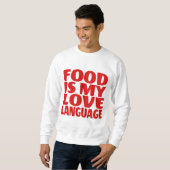 Eten is mijn liefdestaal  trui (Voorkant volledig)