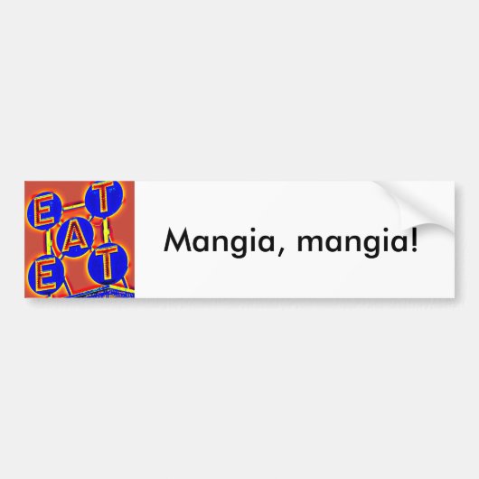 Eten, mangia bumper sticker (Voorkant)