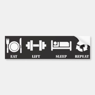 Eten, optillen, slapen, herhalen bumpersticker