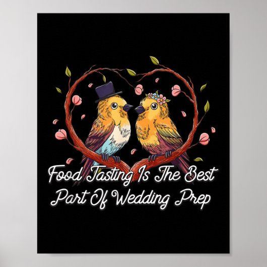 Eten Proeven Beste Deel Van Trouwvoorbereiding Gra Poster (Voorkant)