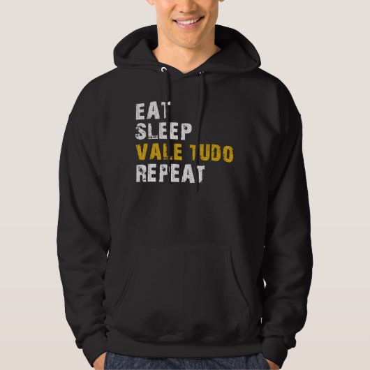 Eten slaap Vale tudo Hoodie (Voorkant)