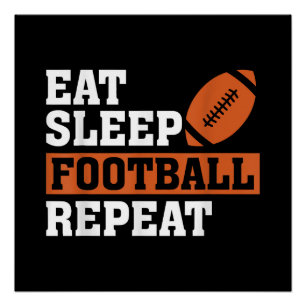 Eten Slaap Voetbal Herhaal Geweldig Liefde Voetbal Perfect Poster