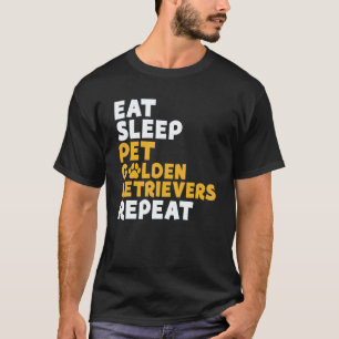 Eten Slapen Aaien Golden Retriever Herhalen Golden T-shirt