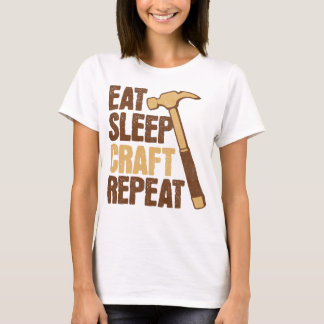 Eten Slapen Ambacht Herhalen Doe-Het-Zelf T-shirt