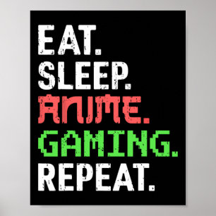 Eten Slapen Anime Gamen Herhalen Grappige Gamer An Poster