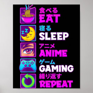 Eten Slapen Anime Gamen Herhalen Kawaii Otaku Anim Poster