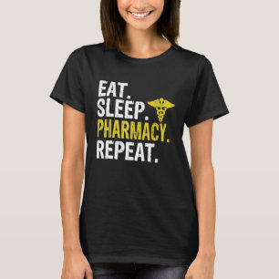 Eten Slapen Apotheek Herhalen Apotheker Cadeau T-S T-shirt