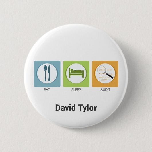 Eten Slapen Audit! Ronde Button 5,7 Cm (Voorkant)