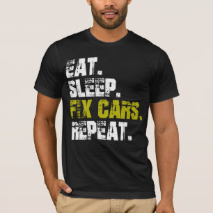Eten Slapen Auto's Repareren Herhalen Auto Mechani T-shirt