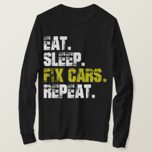 Eten Slapen Auto's Repareren Herhalen Auto Mechani T-shirt