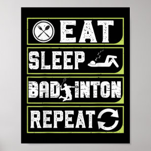 Eten Slapen Badminton Herhalen Badminton Cadeaus V Poster