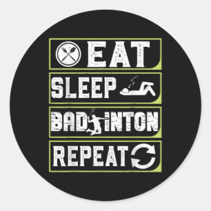 Eten Slapen Badminton Herhalen Badminton Cadeaus V Ronde Sticker