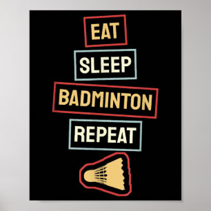 Eten Slapen Badminton Herhalen Badminton Speler Re Poster