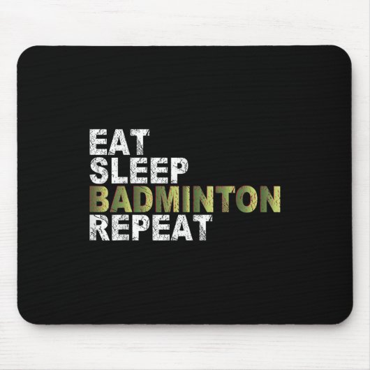 Eten Slapen Badminton Herhalen  Muismat (Voorkant)