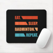 Eten Slapen Badminton Herhalen Muismat (Met muis)