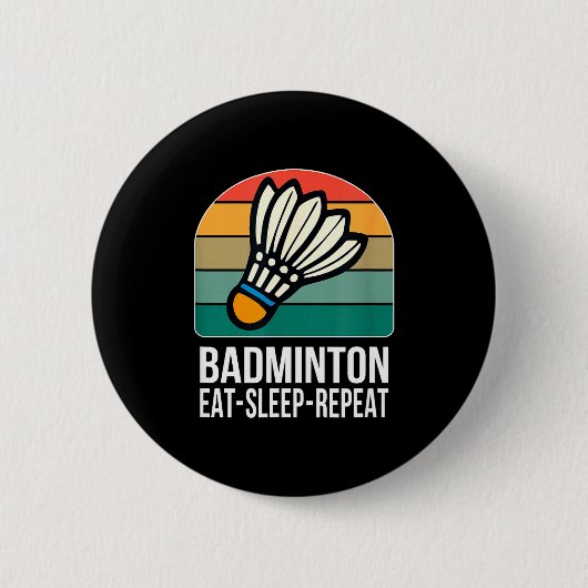 Eten Slapen Badminton Herhalen - Ronde Button 5,7 Cm (Voorkant)