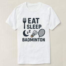 Eten Slapen Badminton T-shirt